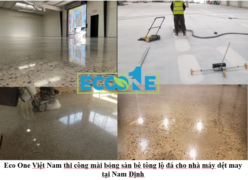 Eco One Việt Nam thi công mài bóng sàn bê tông lộ đá cho nhà máy dệt may tại Nam Định Eco One Việt Nam thi công mài bóng sàn bê tông lộ đá cho nhà máy dệt may tại Nam Định